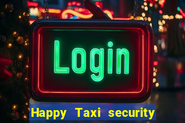 Happy Taxi security password road 96 happy